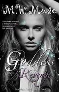 Goddess Revenge (Goddess #4) by M.W. Muse