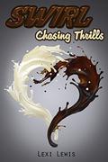 Chasing Thrills (Swirl #1) by Lexi Lewis