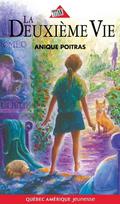 La deuxième vie (Sara #2) by Anique Poitras
