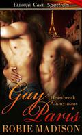 Gay Paris (Heartbreak Anonymous, #2) by Robie Madison