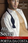 His Secret (Secret Pleasures #1) by Portia Da Costa