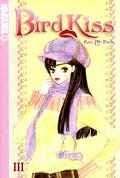Bird Kiss, Volume 3 (Bird Kiss #3) by Eun-Ah Park