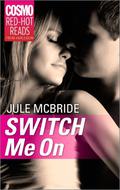 Switch Me On by Jule McBride