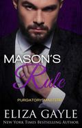 Mason's Rule by Eliza Gayle