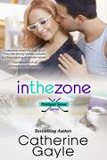 In the Zone by Catherine Gayle