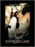 Taming an Angel (Galactic Lust #2) by Kathleen Lash