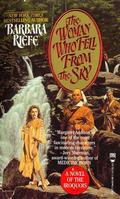 The Woman Who Fell from the Sky by Barbara Riefe