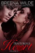 Traitorous Heart 3 (Traitorous Heart #3) by Breena Wilde