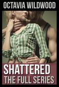 Shattered by Octavia Wildwood