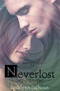 Neverlost (Melodies and Memories #1) by Kodilynn Calhoun