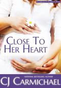 Close To Her Heart by C.J. Carmichael