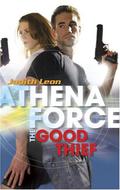 The Good Thief (Athena Force #19) by Judith Leon