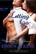 Letting Go by Dawn Atkins