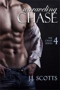Unraveling Chase (Chase #4) by J.J. Scotts