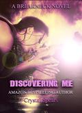 Discovering Me (Breakneck #4) by Crystal Spears