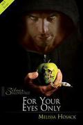 For Your Eyes Only by Melissa Hosack