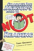 Charlie Joe Jackson's Guide to Not Reading (Charlie Joe Jackson #1) by J.P. Coovert