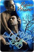 The Last Man on Earth by Raine Weaver