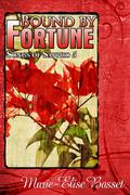 Bound by Fortune (Songs of Sappho #5) by Marie-Elise Bassett
