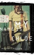 My Name is Chloe (Diary of a Teenage Girl #6) by Andy Stanley