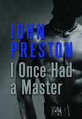 I Once Had a Master by John Preston