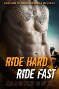 Ride Hard, Ride Fast (Seven Devils MC #1) by Candice Owen