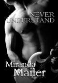 Never Understand Part One (Johnthen Trent #1) by Miranda Mailer