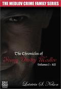 The Chronicles of Young Dmitry Medlov by Latrivia S. Nelson