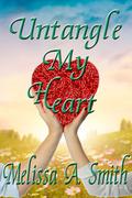Untangle My Heart by Melissa A. Smith