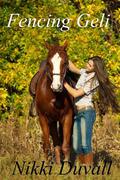 Fencing Geli (Telluride Trilogy #3) by Nikki Duvall
