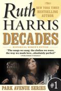 Decades (20th Century #1) by Ruth Harris