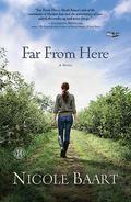 Far from Here by Nicole Baart