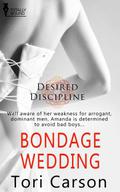 Bondage Wedding (Desired Discipline #3) by Tori Carson
