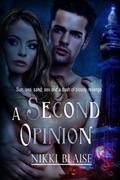 A Second Opinion by Nikki Blaise