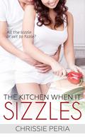 The Kitchen When it Sizzles by Chrissie Peria