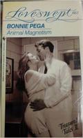 Animal Magnetism (Loveswept, No #665) by Bonnie Pega