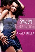 Sweet Temptation by Anara Bella