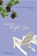 Beneath the Night Tree (Threads of Change #3) by Nicole Baart