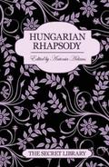 The Secret Library: Hungarian Rhapsody by Antonia Adams