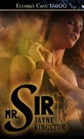 Mr. Sir (Ball & Chain #1) by Jayne Kingston