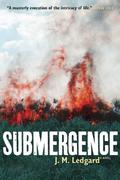 Submergence by J.M. Ledgard