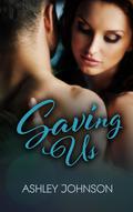Saving Us by Ashley Johnson