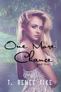 One More Chance by T. Renee Fike