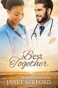 Best Together (Destined for Love #3) by Janet Eckford