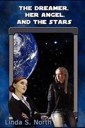 The Dreamer, Her Angel and the Stars by Linda S. North, Linda North