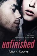 Unfinished (Unfinished #1) by Shae Scott
