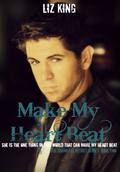 Make My Heart Beat (Shameful Regret #2) by Liz King