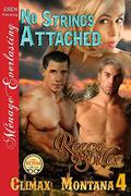 No Strings Attached (Climax, Montana #4) by Reece Butler