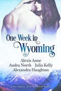 One Week in Wyoming by Alexandra Haughton