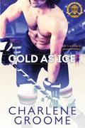 Cold as Ice (The Warriors #2) by Charlene Groome